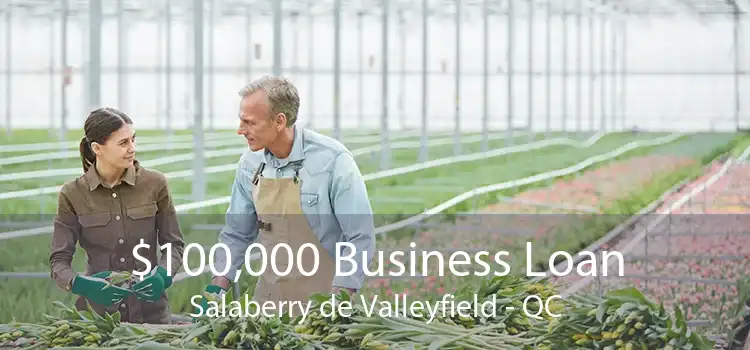 $100,000 Business Loan Salaberry de Valleyfield - QC