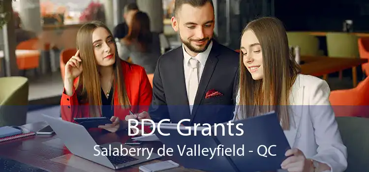 BDC Grants Salaberry de Valleyfield - QC