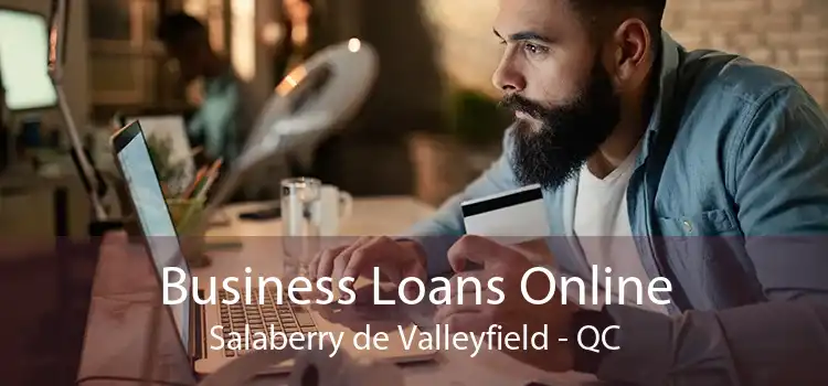 Business Loans Online Salaberry de Valleyfield - QC