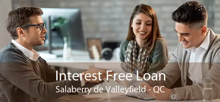 Interest Free Loan Salaberry de Valleyfield - QC